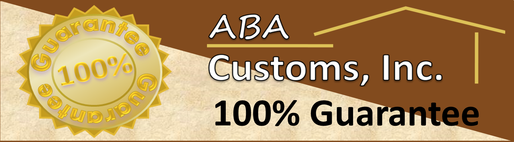 ABA Customs 100% Guarantee